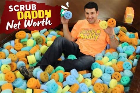 scrub daddy net worth how much is scrub daddy worth