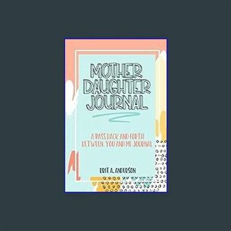 Stream Ebook 📖 Mother Daughter Journal Pass Back And Forth Between