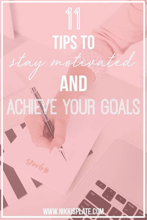 11 Tips To Stay Motivated And Achieve Your Goals Nikkis Plate How