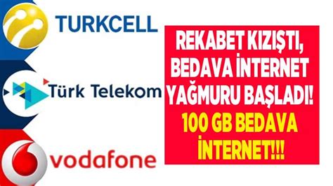 Gb Bedava Nternet Turkcell Vodafone T Rk Telekom Hediye Ya Muru