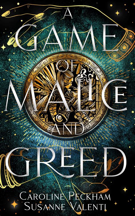 A Game Of Malice And Greed By Caroline Peckham Goodreads