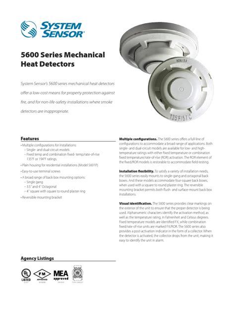 Mechanical heat detector shall be a system sensor 5600 series model number _, listed to underwriters laboratories ul 521 for heat detectors for fire protective signaling systems. 5600 Series Mechanical Heat Detectors