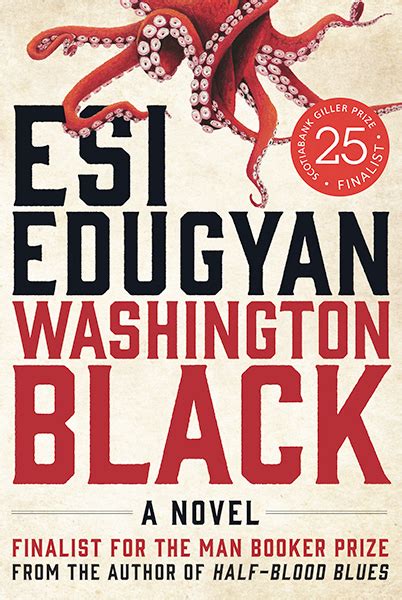 Books Washington Black By Esi Edugyan Giller Prize Winner Ncpr News
