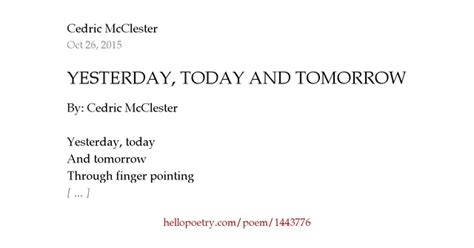 Yesterday Today And Tomorrow By Cedric Mcclester Hello Poetry
