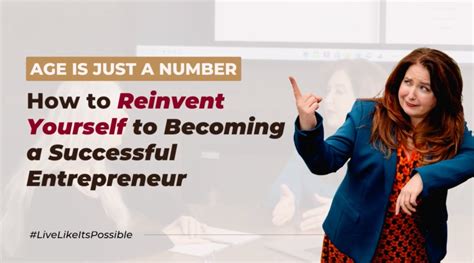 Reinventing Yourself At 40 A Guide To Becoming A Successful Entrepreneur