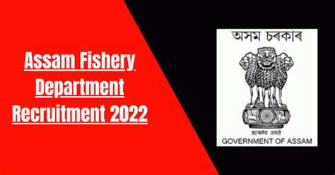 Assam Fishery Department Recruitment 2022 32 Officer Vacancy