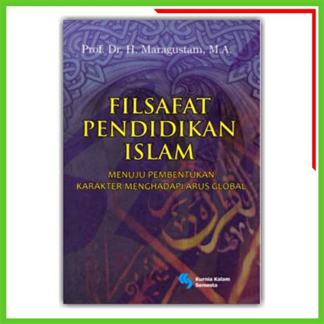 Jual Filsafat Pendidikan Islam Menuju Pembentukan Karakter Menghadapi