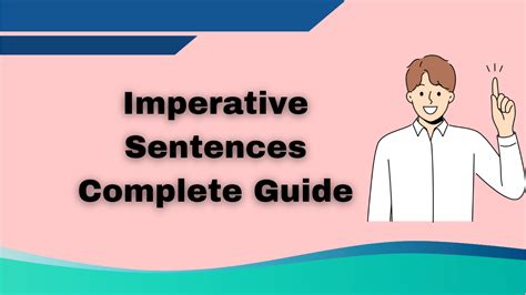 Imperative Sentences Definition Types Structure Uses And Examples