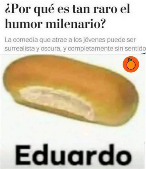 Top Memes De Eduardo En Español Memedroid