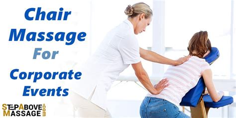 How Can Corporate Events Stand Out By Chair Massage Step Above Massage