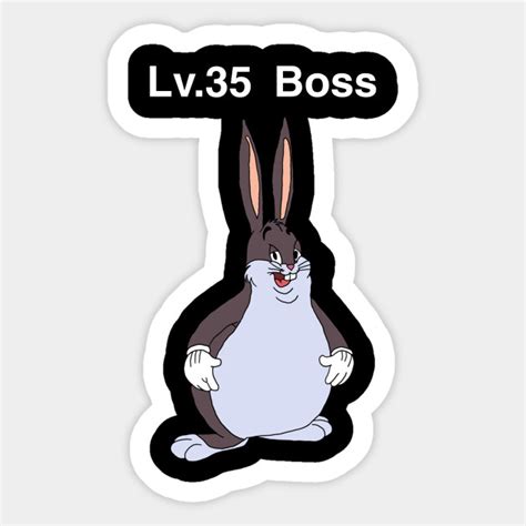Big Chungus Lv35 Boss Dank Memes Big Chungus Sticker Teepublic