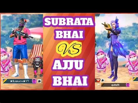 Ajju bhai was born and raised in gujarat. Ajju Bhai VS Subrata Bhai Custom match | Garenna Free Fire ...