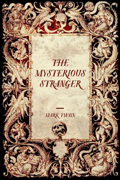 The Mysterious Stranger By Mark Twain Paperback Barnes And Noble