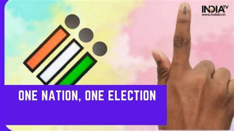 One Nation One Election Is Not New Concept In India Heres Timeline