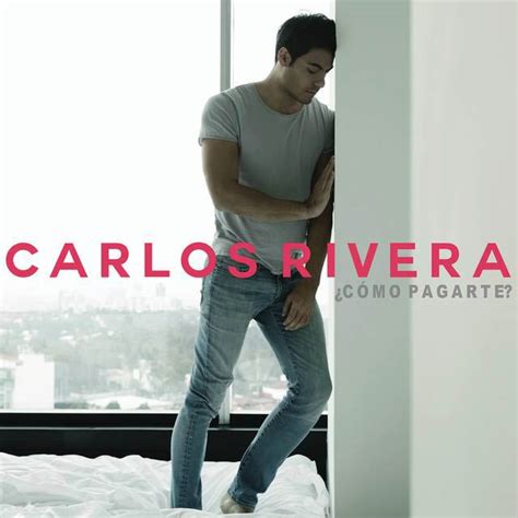 Carlos Rivera: ¿Cómo pagarte?, la portada de la canción