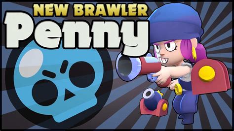 🌱 and what about the other brawlers? NEW BRAWLER PENNY - SNEAK PEEK! Penny Gameplay in Brawl ...