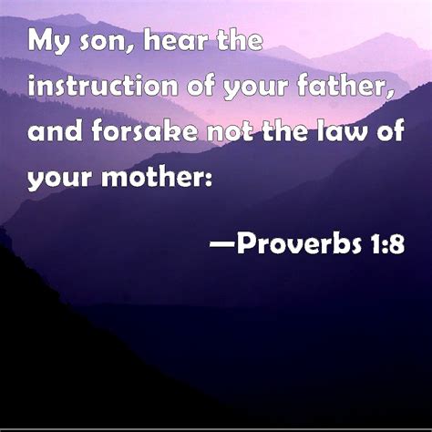 Proverbs 18 My Son Hear The Instruction Of Your Father And Forsake