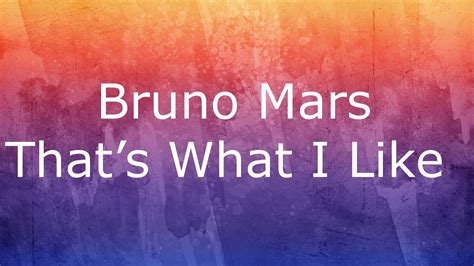 Bruno Mars Thats What I Like Lyrics Lyrics Video Youtube