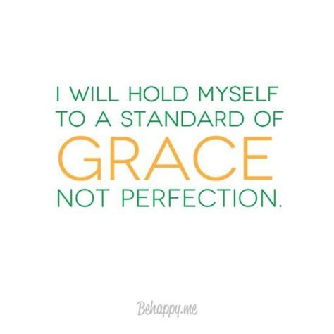 Grace Not Perfection Quotes To Live By Faith Quotes Quotes
