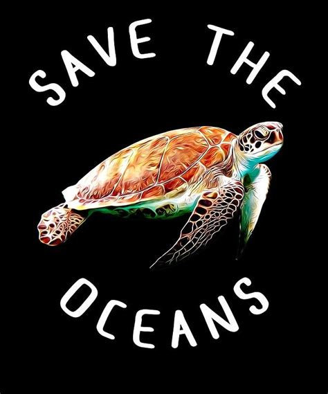 Save The Oceans Sea Turtle Wildlife Conservation Poster By Johnny