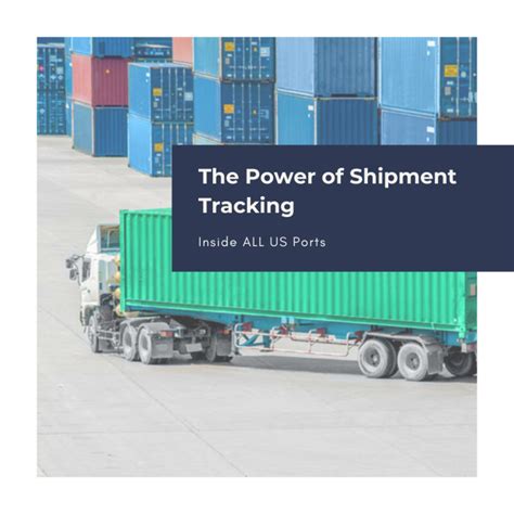 Empowering Shippers And Truckers With Container Tracking In All Us Ports