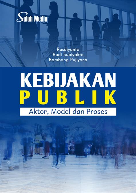 PDF Kebijakan Publik Aktor Model Dan Proses