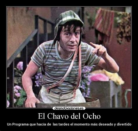Chavo Del Ocho Quotes Quotesgram