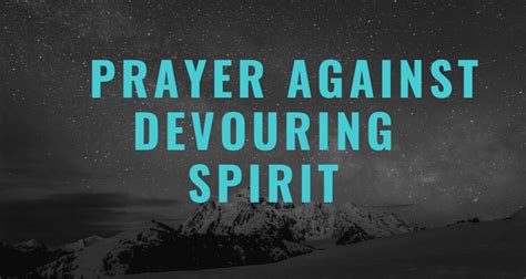 30 Prayer Points Against Devouring Spirit Prayer Points