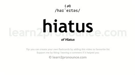 Pronunciation Of Hiatus Definition Of Hiatus Youtube