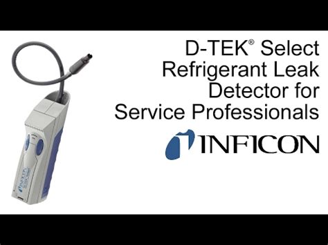 Equally sensitivie to all refrigerants. Refrigerant Leak Detector | D-TEK Select by INFICON - YouTube