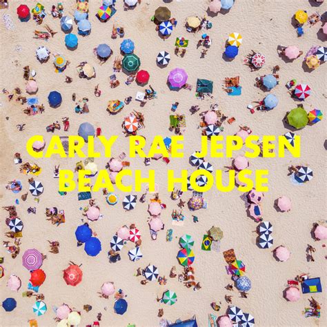 Beach House Single By Carly Rae Jepsen Spotify
