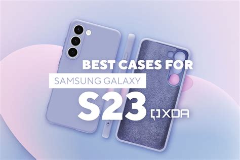 Best Samsung Galaxy S23 Cases In 2024