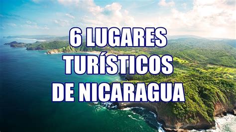 6 Lugares TurÍsticos De Nicaragua Que DeberÍas Visitar Youtube