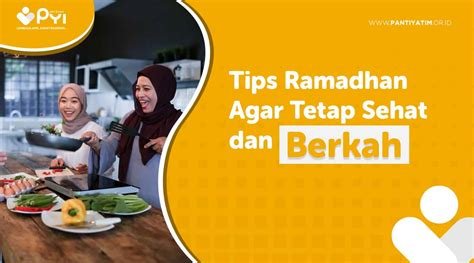7 Tips Agar Ramadhan Tetap Sehat Dan Berkah Panti Yatim Indonesia