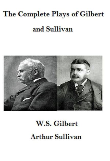 The 14 Gilbert And Sullivan Plays By Ws Gilbert Arthur Sullivan Ebook Barnes And Noble®