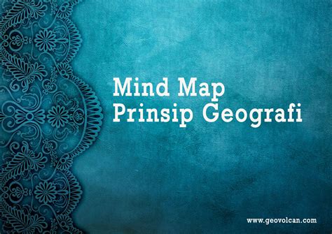 Mind Map Prinsip Geografi Geovolcan Pengantar Ilmu Geografi
