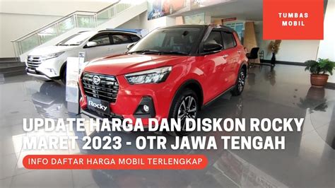 Update Harga Dan Diskon Daihatsu Rocky Terbaru Maret Otr Jawa