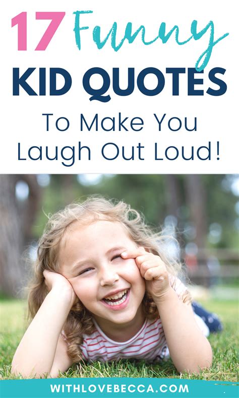 Funny Kid Quotes Guaranteed To Make You Laugh Out Loud Funny Quotes