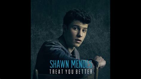 Shawn Mendes Treat You Better Vocals Only Youtube