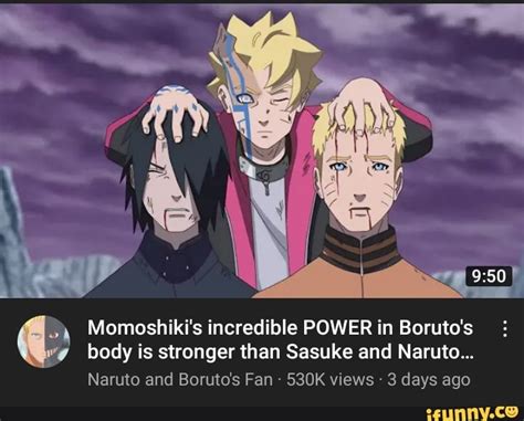 Momoshikis Incredible Power In Borutos Body Is Stronger Than Sasuke