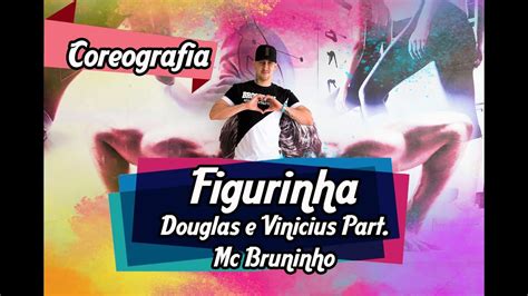 Figurinha Douglas E Vinícius Part Mc Bruninho Coreografia
