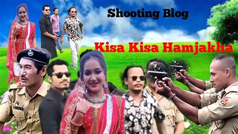 Kisa Kisa Hamjakha Shooting Blog Youtube