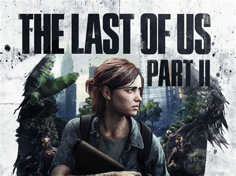 Last Of Us 2 Release Date Announced With Trailer Release