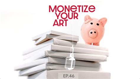 Ways to Monetize your Art / EP. 46 Bold Artist Podcast - YouTube
