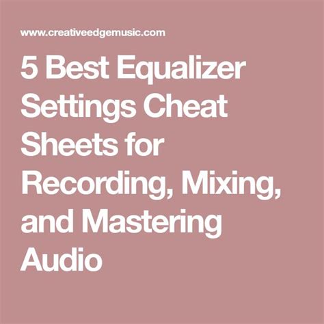 5 Best Equalizer Settings Cheat Sheets for Recording, Mixing, and ...