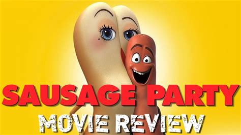 Sausage Party Review Cinema Savvy Movie Podcast Youtube