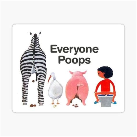 Everyone Poops Sticker For Sale By Thefigs Redbubble