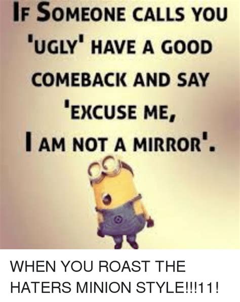Find the latest tips, advice, news stories and videos from the today show on nbc. If SOMEONE CALLS YOU UGLY HAVE a GOOD COMEBACK AND SAY EXCUSE ME I AM NOT a MIRROR | Roast Meme ...