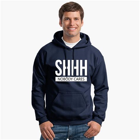 shhh nobody cares shhh no one cares unisex hoodie customon