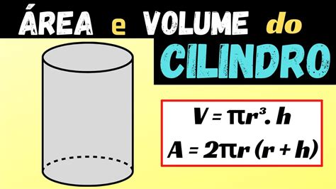 Área E Volume Do Cilindro Fórmulas Youtube